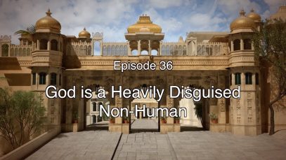 36 BGD God is a Heavily Disguised Non Human   SHORT